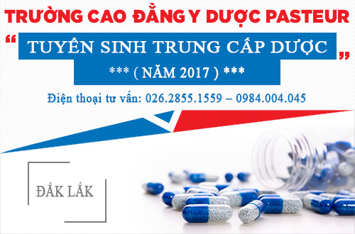 Tuyển sinh Trung cấp Dược năm 2017 tại Đắk Lắk